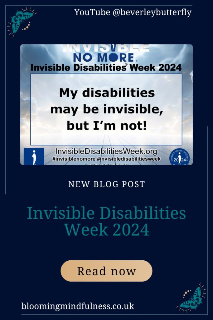 A banner from Invisible Diseases week 2024 that says 'my disabilities might be invible but I'm not!'